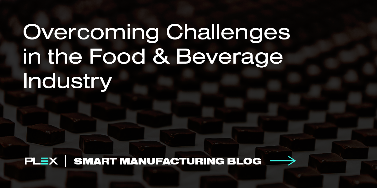 Overcoming Challenges In The Food And Beverage Industry