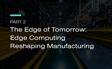 The Edge of Tomorrow Edge Computing Reshaping Manufacturing 