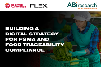 Building a Digital Strategy for FSMA and Food Traceability Compliance